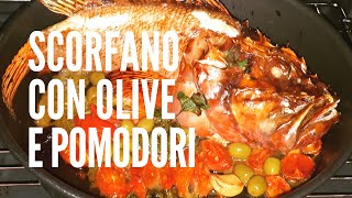 Scorfano con olive e pomodori semplice e velocissimo [upl. by Reeves]