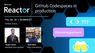 GitHub Codespaces in production  AzureHappyHours [upl. by Joeann413]