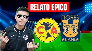 AMÉRICA VUELA ALTO POR LA 14 ANTE TIGRES Final De Vuelta  Liga MX Apertura 2023  RELATO ÉPICO [upl. by Lajib]