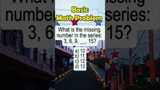 What is the missing number in the series 3 6 9  15a 10b 11c 12d 13basic math algebra [upl. by Dimo]