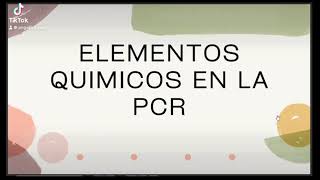 Elementos químicos en la PCR [upl. by Notsew518]