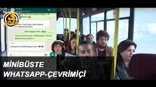 Minibüste Whatsapp  Çevrimiçi l 3 Adam [upl. by Eeslehc966]