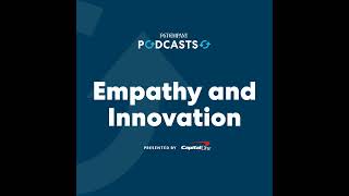 FROM FASTCO WORKS AND CAPITAL ONE Empathy and Innovation Keeping the Customer at the Center [upl. by Eaj680]