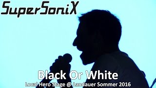 SuperSoniX  Black Or White Landauer Sommer 2016  STALLUDIO [upl. by Yevad194]