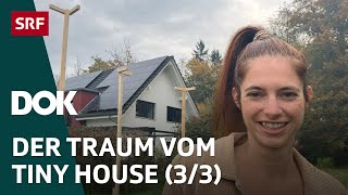 Tiny Houses – Traum oder Hype  Folge 3  DOK  SRF [upl. by Mimajneb]