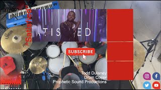 TODD DULANEY  SATISFIED  FEATURING SMOKIE NORFUL  Drum Cover  YouTube Music [upl. by Norven]