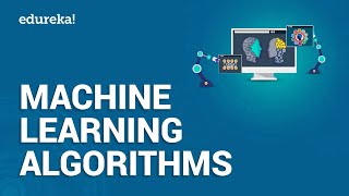 Machine Learning Algorithms  Machine Learning Tutorial  Data Science Training  Edureka [upl. by Ettenawtna804]