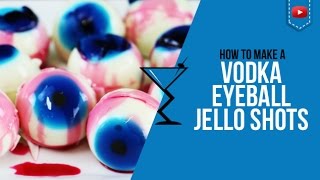 Jello Shots  Vodka Eyeball Jello Shots  Halloween Cocktails  How to make Jelly Shots Popular [upl. by Nosnah]