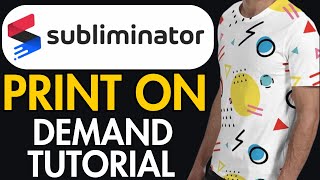 SUBLIMATOR PRINT ON DEMAND TUTORIAL [upl. by Naimerej]