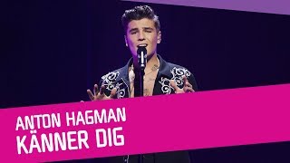 Anton Hagman – Känner dig [upl. by Sivehc]