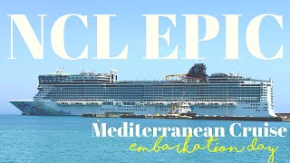 NCL EPIC Mediterranean Cruise Embarkation Day 2024 [upl. by Doran157]