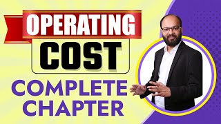 Operating Costing Complete Chapter  Costing Accounting  What is Operating Cost  CA Course  Bcom [upl. by Eelnodnarb86]