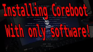 Installing corebootskulls with only software 1vyrain [upl. by Errised782]