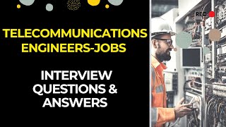 Telecommunications Engineers Jobs Interview Questions amp Answers  Everyday English Dialogues [upl. by Anattar99]