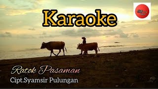 Ratok Pasaman CiptSPulungan Karaoke [upl. by Avera]