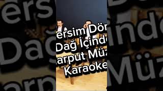 Dersim Dört Dağ İçinde Karaoke [upl. by Rez]