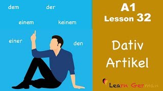 Learn German  Artikel im Dativ  Dative Case  German for beginners  A1  Lesson 32 [upl. by Dnalyram]