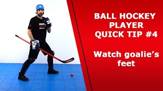 Ball hockey player  Quick tip 4  Watch goalies feet [upl. by Aynas]