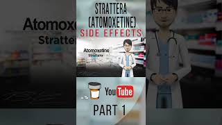 STRATTERA ATOMOXETINESIDE EFFECTS Common Part 1 sideeffects [upl. by Saville506]