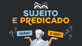 O que é Sujeito e Predicado [upl. by Pliner]