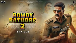 Rowdy Rathore 2  Trailer  Akshay Kumar  Sidharth Malhotra  Sonakshi Sinha Prabhu D UTV Picture [upl. by Felton]