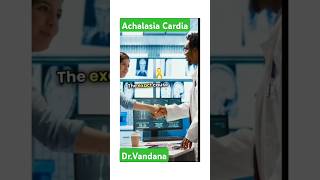 Achalasia Cardia🩺।। medical tips ।। By DrVandana shorts health doctor [upl. by Pincus]