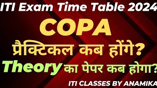 ITI COPA Exam Time Table 2024  COPA Practical Paper  COPA Theory Paper  COPAExam2024 [upl. by Nyleda]