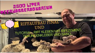 Mega Aquarium 2500 Liter Meerwasseraquarium Riffaufbau Final und Tutorial Riff verkleben [upl. by Smallman]