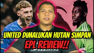 Mat Songkok Onana Tak Boleh Pakai  EPL REVIEW‼️ [upl. by Shornick943]