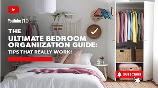 The Ultimate Bedroom Organization Guide Tips That Really Works [upl. by Oiram167]