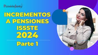 Incrementos a pensiones ISSSTE 2024  Parte 1 [upl. by Lani]