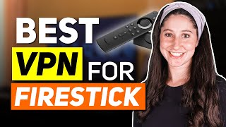 Best VPN for Firestick 2024 Top 3 Providers for Streaming [upl. by Malchy]