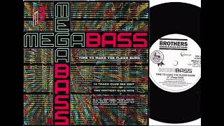 Megabass  Time To Make the Floor Burn 7 inch [upl. by Clarke]