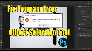 How to Fix Program Error in Object Selection Tool  Photoshop CC [upl. by Anidan]