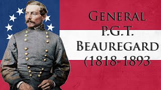 General PGT Beauregard Civil War Confederate General [upl. by Anirehtak]