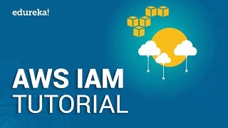 AWS IAM Tutorial  Identity And Access Management IAM  AWS Training Videos  Edureka [upl. by Lorollas]