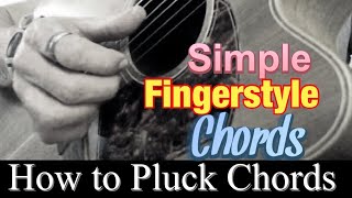 Fingerstyle  How to Pluck Chords [upl. by Tnomal]