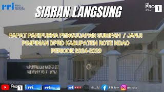 🔴LIVE  RAPAT PARIPURNA PENGUCAPAN SUMPAH JANJI PIMPINAN DPRD KABUPATEN ROTE NDAO PERIODE 20242029 [upl. by Hugon]