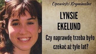 Historia Lynsie Ekelund  Nikt wcześniej nie dostrzegł tak oczywistych dowodów [upl. by Card588]