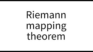 Riemann mapping theorem [upl. by Niryt]