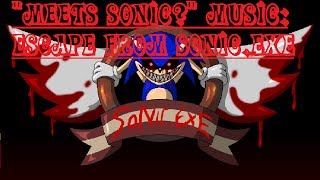 quotMeets Sonicquot Music Escape from Sonicexe [upl. by Hepsiba]