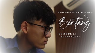 EP 2 SUPERNOVA  BINTANG  MINISERIES ATMA ASTA 2024 [upl. by Arfihs]