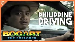 Bogart the Explorer Presents Philippine Driving [upl. by Elitnahc]