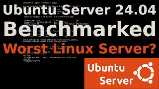 Ubuntu Server LTS 2404 Benchmarked  Worse than Hannah Montana Linux [upl. by Vassili89]