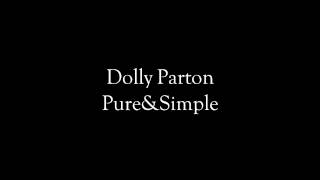 Dolly Parton  PureampSimple Lyrics [upl. by Aidnyc642]