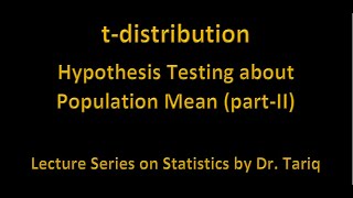 tdistribution Hypothesis Testing about Population Mean partII [upl. by Ahcatan332]