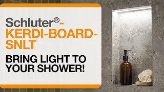 See your shower in a whole new light with Schluter®KERDIBOARDSNLT with LIPROTEC Lighting [upl. by Jacie304]