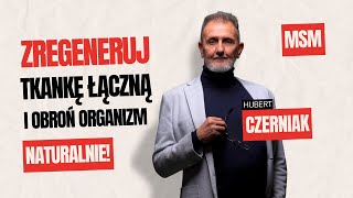 Hubert Czerniak  Silny antyoksydant który obroni organizm i zregeneruje tkankę łączną Siarka MSM [upl. by Adnowal970]