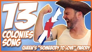 13 Colonies Song Queens quotSomebody to Lovequot Parody [upl. by Kursh]