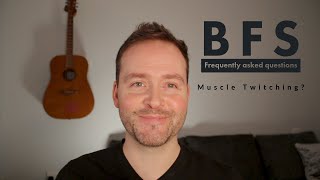 BFS FAQ  Frequently asked questions about muscle twitching  Benign fasciculations [upl. by Eelarbed]